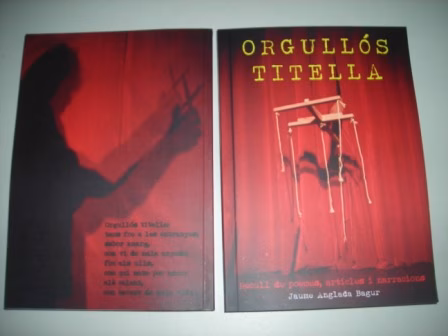 'Orgullós titella', la ópera prima literaria de Jaume Anglada Bagur