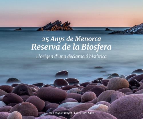 El libro explica las actuaciones que culminaron con la declaración de Menorca Reserva de Biosfera